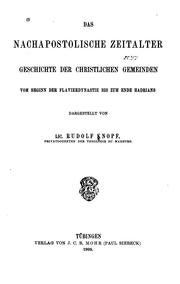 Cover of: Das nachapostolische Zeitalter: Geschichte der christlichen Gemeinden vom Beginn der ...