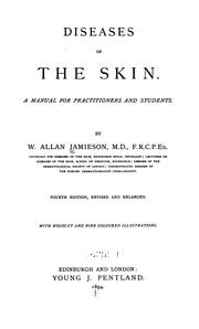 Cover of: Diseases of the Skin: A Manual for Practitioners and Students by William Allan Jamieson