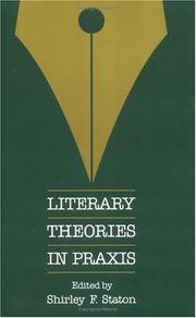 Cover of: Literary theories in praxis by edited by Shirley F. Staton.
