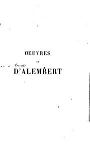 Cover of: Oeuvres de d'Alembert: sa vie, ses oeuvres, sa philosophie