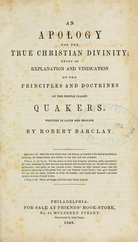 An apology for the true Christian divinity by Robert Barclay