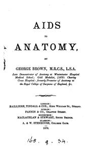 Cover of: Aids to anatomy by George Brown