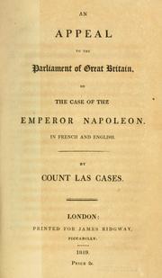 Cover of: An appeal to the Parliament of Great Britain on the case of the Emperor Napoleon by Las Cases, Emmanuel-Auguste-Dieudonné comte de