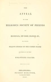 Cover of: The appeal of the Religious Society of Friends in Pennsylvania, New Jersey, Delaware, etc.: to their fellow-citizens of the United States on behalf of the colored races.