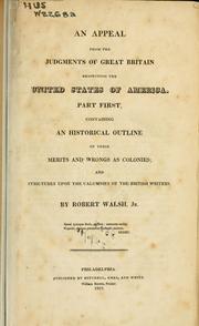 Cover of: appeal from the judgments of Great Britain respecting the United States of America: Part first - containing an historical outline of their merits and wrongs as colonies; and strictures upon the calumnies of the British writers.