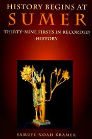 Cover of: History Begins at Sumer: Thirty-Nine Firsts in Recorded History