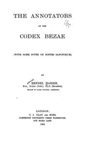 Cover of: The Annotators of the Codex Bezae (with Some Notes on Sortes Sanctorum) by J. Rendel Harris