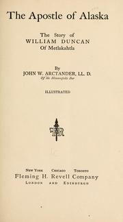 The apostle of Alaska by Arctander, Jno. W.