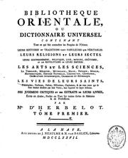 Cover of: Bibliotheque orientale, ou Dictionnaire universel contenant tout ce qui fait ... by Barthélemy d ' Herbelot, Louis Cousin, Antoine Galland , Claude de Visdelou , Johann Jacob Reiske , Henrik Albert Schultens, P. D. B ., Ḣājī Khalfah