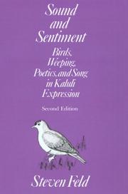 Cover of: Sound and sentiment: birds, weeping, poetics, and song in Kaluli expression