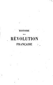 Cover of: Histoire de la Révolution française by Louis Blanc