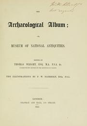 Cover of: archaeological album: or, Museum of national antiquities.