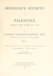 Archaeological researches in Palestine during the years 1873-1874 by Charles Simon Clermont-Ganneau