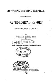 Cover of: Montreal General Hospital: Pathological Report for the Year Ending May 1st, 1877