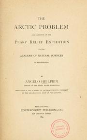 Cover of: Arctic problem: and narrative of the Peary relief expedition of the Academy of Natural Sciences of Philadelphia