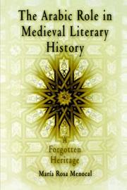 Cover of: The Arabic role in medieval literary history: a forgotten heritage