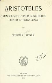 Cover of: Aristoteles; Grundlegung einer Geschichte seiner Entwicklung.