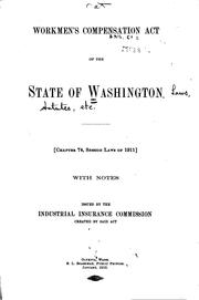 Workmen's Compensation Act of the State of Washington. Chapter 74, Session .. by Washington (State)