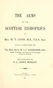 Cover of: The arms of the Scottish bishoprics | W. T. Lyon