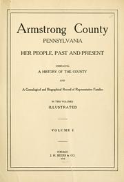 Cover of: Armstrong County, Pennsylvania: her people past and present, embracing a history of the county and a genealogical and biographical record of representative families.