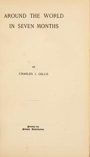 Cover of: Around the world in seven months by Charles J. Gillis, Charles J. Gillis