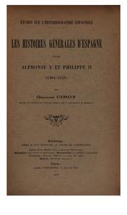 Cover of: Les histoires générales d'Espagne entre Alphonse X et Philippe II (1284-1556) by Georges Cirot