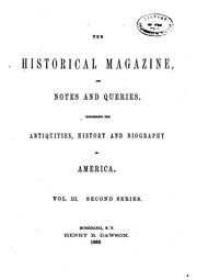 The Historical magazine and notes and queries concerning the antiquities, history and biography of America