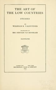 Cover of: The art of the Low Countries by Wilhelm Reinhold Valentiner, Wilhelm Reinhold Valentiner