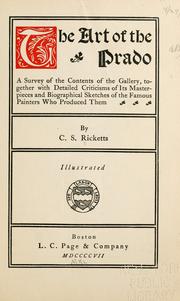 Cover of: The art of the Prado. by Charles S. Ricketts, Charles S. Ricketts