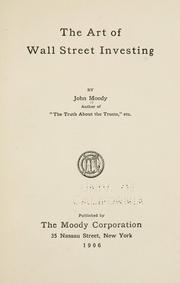 Cover of: The art of Wall street investing by Moody, John, Moody, John