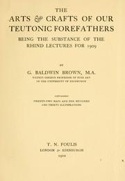 Cover of: The arts and crafts of our Teutonic forefathers by Gerard Baldwin Brown