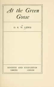 Cover of: At the Green Goose. by D. B. Wyndham Lewis