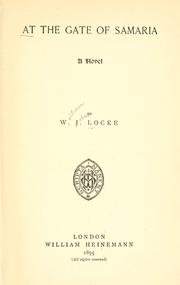 Cover of: At the gate of Samaria by William John Locke, William John Locke