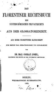Cover of: Das Florentiner Rechtsbuch: Ein System römischen Privatrechts aus D. Glossatorenzeit: Aus einer ...