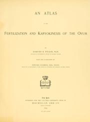 Cover of: An atlas of the fertilization and karyokinesis of the ovum