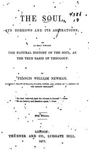 Cover of: The Soul, Its Sorrows and Its Aspirations: An Essay Towards the Natural History of the Soul, as ...