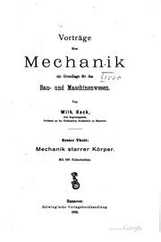 Vorträge über Mechanik als Grundlage für das Bau- und Maschinenwesen... by Wilhelm Keck