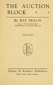 Cover of: The auction block by Rex Ellingwood Beach