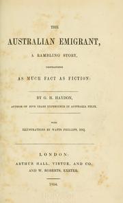 Cover of: The Australian emigrant: a rambling story, containing as much fact as fiction