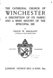 Cover of: The Cathedral Church of Winchester: A Description of Its Fabric and a Brief ... by Philip Walsingham Sergeant