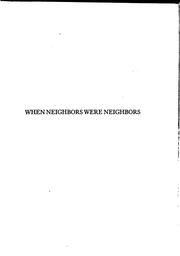 Cover of: When Neighbors Were Neighbors: A Story of Love and Life in Olden Days by Galusha Anderson