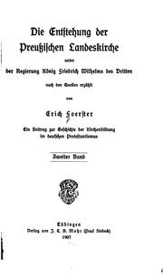 Cover of: Die Entstehung der Preussischen Landeskirche unter der Regierung König Friedrich Wilhelms des ...