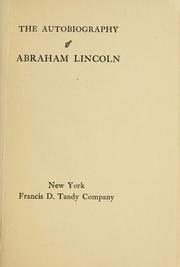 Cover of: The autobiography of Abraham Lincoln. by Abraham Lincoln