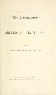 Cover of: The autobiography of Archbishop Ullathorne by William Bernard Ullathorne