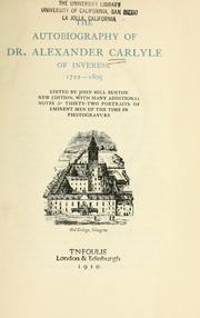 Cover of: The autobiography of Dr. Alexander Carlyle of Inveresk, 1722-1805