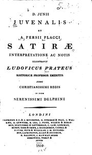Cover of: D. Junii Juvenalis et A. Persii Flacci Satirae interpretatione ac notis illustravit Ludovicus ...