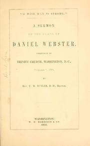 Cover of: "A  wise man is strong.": A sermon on the death of Daniel Webster, delivered in Trinity Church, Washington, D. C., November 7, 1852