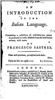 An introduction to the Italian language, miscellaneous pieces in prose and in verse, selected ... by Francesco Sastres