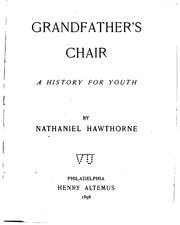 Cover of: Grandfather's Chair: A History for Youth by Nathaniel Hawthorne, Nathaniel Hawthorne