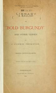 A ballad of "Bold Burgundy" and other verses by C. Conway Thornton